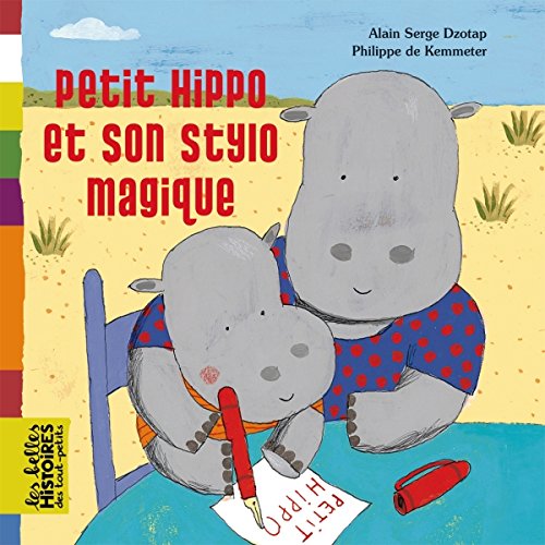 Beispielbild fr Petit Hippo et son stylo magique zum Verkauf von medimops