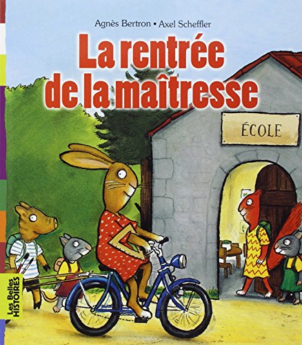 9782747032179: La rentre de la matresse (Les Belles Histoires)