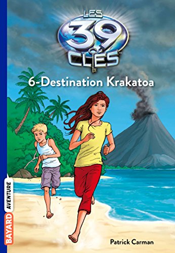 Stock image for Les 39 Cls, Tome 6 : Destination Krakatoa for sale by Ammareal