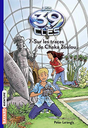 Stock image for Les 39 cls, Tome 7 : Sur les traces de Chaka Zoulou for sale by medimops