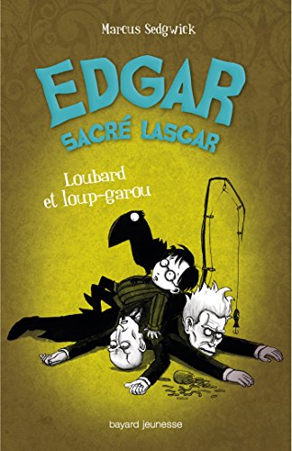 Beispielbild fr Edgar Sacre Lascar - N3 - Loubard et Loup-Garou zum Verkauf von medimops