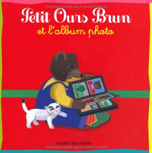 Stock image for Petit Ours Brun: Petit Ours Brun ET L'Album Photo (French Edition) for sale by Better World Books