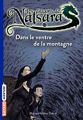 9782747033725: Les dragons de Nalsara, Tome 12: Dans le ventre de la montagne