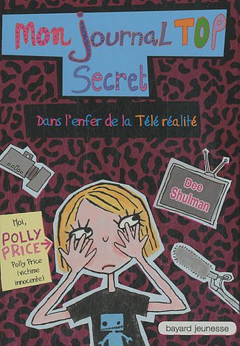 Beispielbild fr Mon journal top secret : Dans l'enfer de la tlralit zum Verkauf von Ammareal