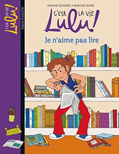 Beispielbild fr C'est la vie Lulu !, Tome 21 : Je n'aime pas lire zum Verkauf von medimops