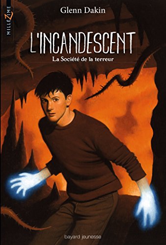 9782747035323: INCANDESCENT, TOME 2 : LA SOCIT DE LA TERREUR (Millezime)