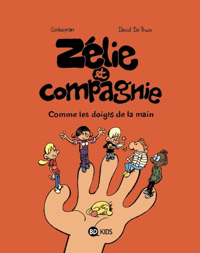 Beispielbild fr Zlie et Compagnie, Tome 7 : Comme les doigts de la main zum Verkauf von medimops
