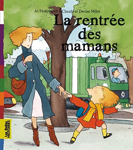 Imagen de archivo de Belles Histoires: La Rentree Des Mamans (French Edition) a la venta por Better World Books