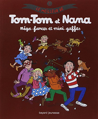 Beispielbild fr Le meilleur de Tom-Tom et Nana 1/Mega-farces et mini-gaffes zum Verkauf von WorldofBooks