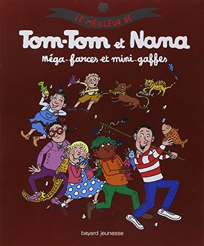 Imagen de archivo de Mga-farces et mini-gaffes - Le meilleur de Tom-Tom et Nana a la venta por Your Online Bookstore