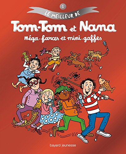 Stock image for Mga-farces et mini-gaffes - Le meilleur de Tom-Tom et Nana for sale by Your Online Bookstore