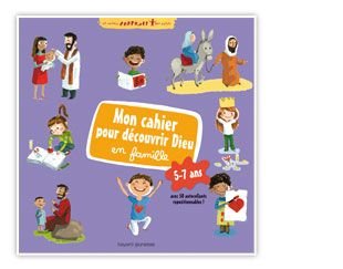 Mon cahier pour dÃ©couvrir Dieu en famille: 5-7 ans (9782747036764) by Sophie Furlaud