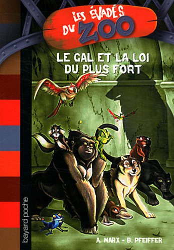 Beispielbild fr Les vads du Zoo, Tome 8 : Le GAL et la loi du plus fort zum Verkauf von medimops