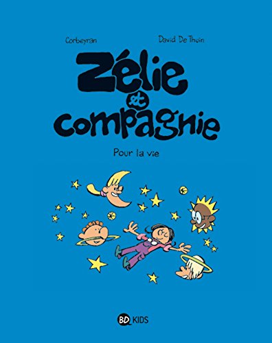 Stock image for Zlie et Compagnie, Tome 6 : Pour la vie for sale by medimops