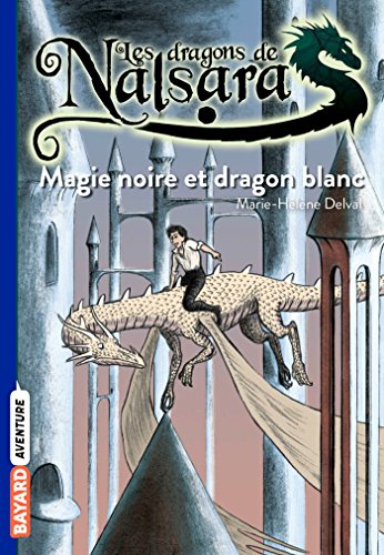 Beispielbild fr Les dragons de Nalsara, Tome 14: Magie noire et dragon blanc zum Verkauf von WorldofBooks