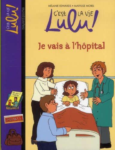 Beispielbild fr C'est la vie Lulu !, Tome 29 : Je vais  l'hpital zum Verkauf von medimops