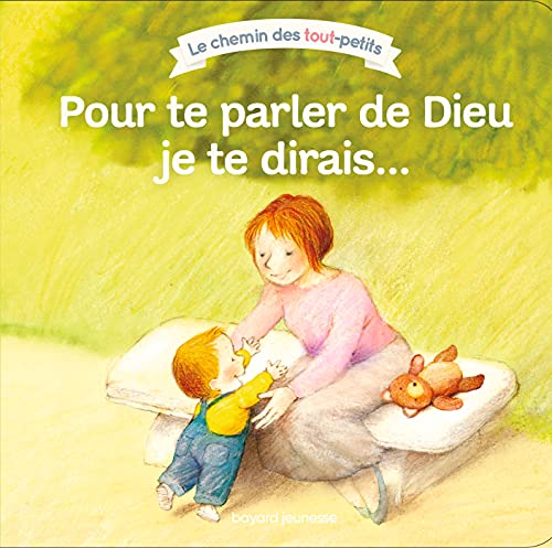 9782747042956: Pour te parler de Dieu, je te dirais... (Le chemin des petits)