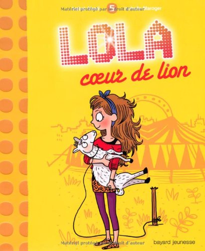 Stock image for LOLA, COEUR DE LION ! - T5 (Lola (5)) for sale by Wonder Book