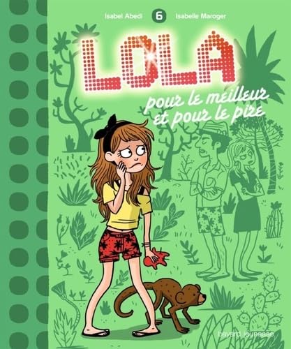 Imagen de archivo de LOLA POUR LE MEILLEUR ET POUR LE PIRE -TOME 6 a la venta por Ammareal