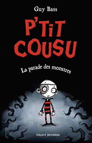 Beispielbild fr P'tit cousu, Tome 01: La parade des monstres zum Verkauf von Ammareal