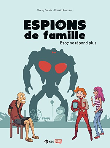 Stock image for Espions de famille, Tome 02: B707 ne r pond plus for sale by WorldofBooks