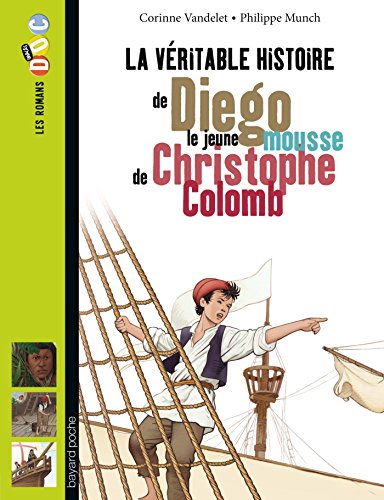 Stock image for La vritable histoire de Diego, le jeune mousse de Christophe Colomb for sale by Ammareal