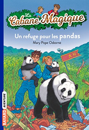 9782747046282: Un refuge pour les pandas: Cabane Magique 43/Un refuge pour les pandas