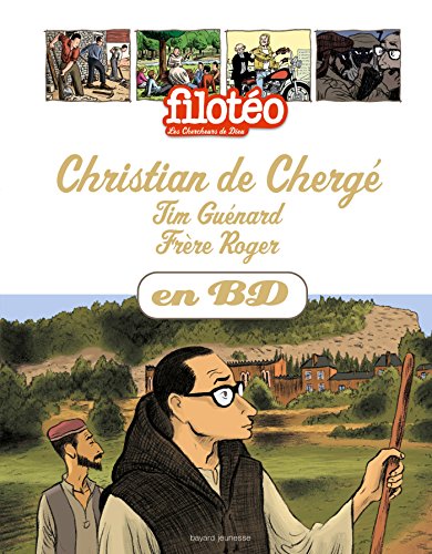 Beispielbild fr Les Chercheurs de Dieu, Tome 24 : Christian de Cherg, Tim Gunard, Frre Roger zum Verkauf von medimops