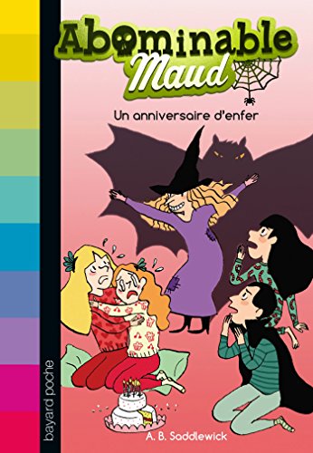 9782747047074: Abominable Maud, Tome 03: Un anniversaire d'enfer (Abominable Maud (3))