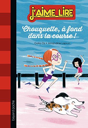 9782747047821: CHOUQUETTE,  FOND DANS LA COURSE! (Chouquette (2))