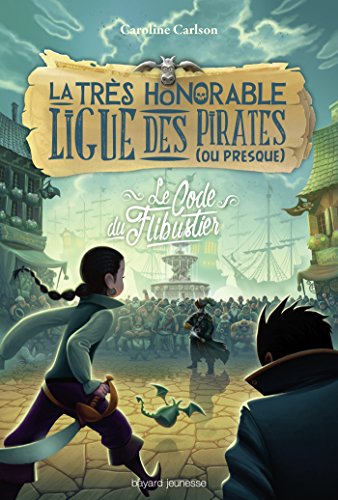 Stock image for La Trs Honorable Ligue Des Pirates (ou Presque). Vol. 3. Le Code Du Flibustier for sale by RECYCLIVRE