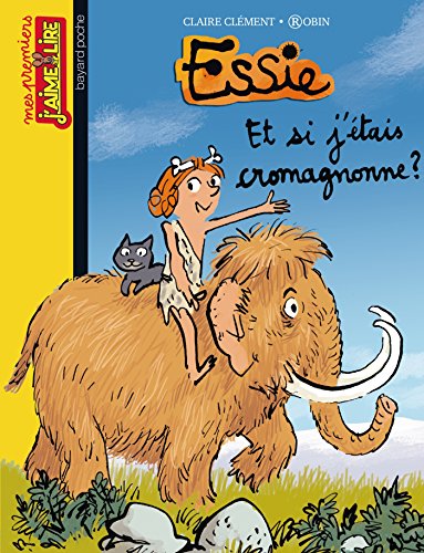 Stock image for Essie : Et si j'tais cromagnonne ? for sale by medimops