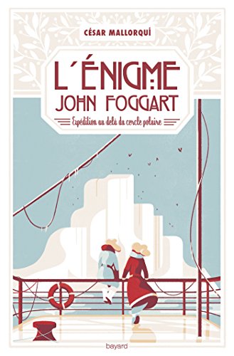 Stock image for L'nigme John Foggart, Tome 01: Expdition au-del du cercle polaire for sale by Ammareal