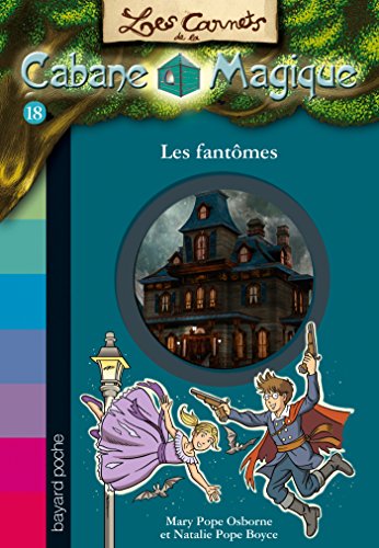 Stock image for Les carnets de la cabane magique, Tome 18: Les fantmes for sale by Ammareal