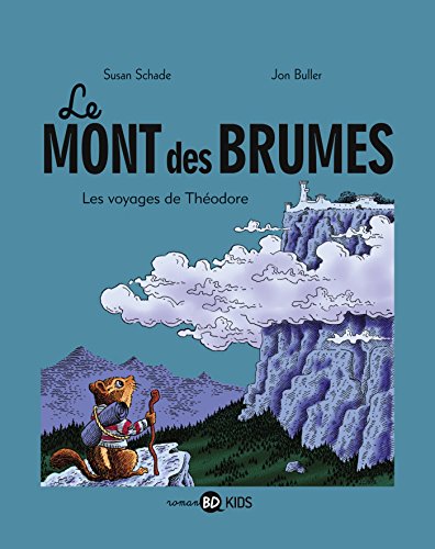 Beispielbild fr Le mont des brumes, Tome 01: Les voyages de Th odore zum Verkauf von WorldofBooks