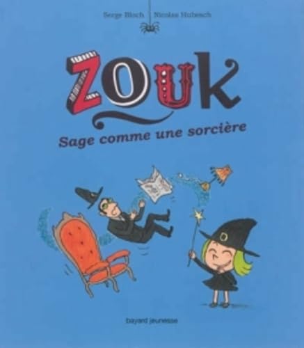 Beispielbild fr ZOUK- T9- SAGE COMME UNE SORCIERE (Zouk (9)) zum Verkauf von GF Books, Inc.