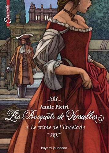 Beispielbild fr Les bosquets de Versailles, Tome 01: Le crime de l'encelade zum Verkauf von Ammareal