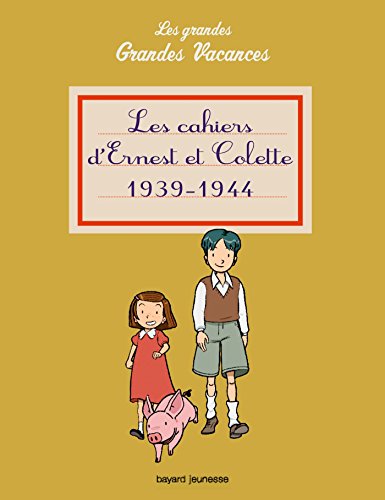 9782747051392: Les cahiers d'Ernest et Colette 1939-1945: Les grandes Grandes Vacances