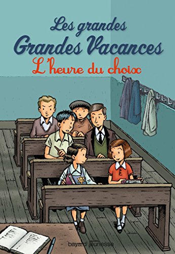 Beispielbild fr Les grandes grandes vacances 3/L'heure du choix zum Verkauf von WorldofBooks