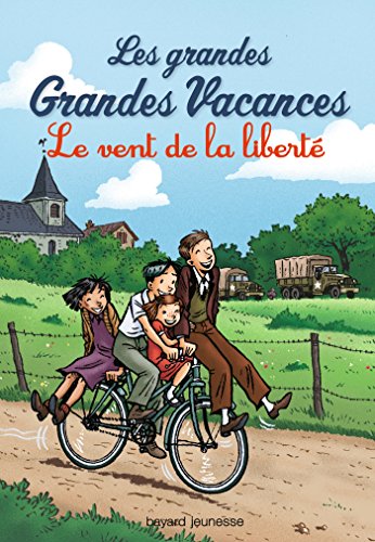 Beispielbild fr Les grandes grandes vacances 4/Le vent de la liberte: Le vent de la libert zum Verkauf von WorldofBooks