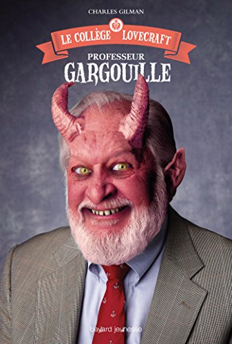 Stock image for Le collge Lovecraft, Tome 01: Professeur Gargouille for sale by Ammareal