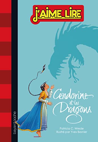 9782747051729: CENDORINE ET LES DRAGONS (J'aime lire)