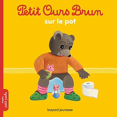 Stock image for Petit Ours Brun: Petit Ours Brun sur le pot for sale by Greener Books