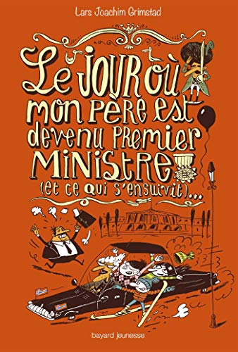 Stock image for Le jour o mon pre est devenu premier ministre (et ce qui s'ensuivit). for sale by Ammareal
