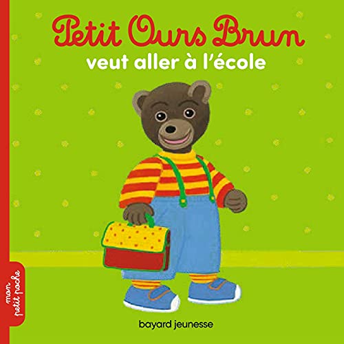 9782747052467: Petit Ours Brun veut aller  l'cole: Petit Ours Brun veut aller a l'ecole (Mon petit poche Petit Ours Brun)