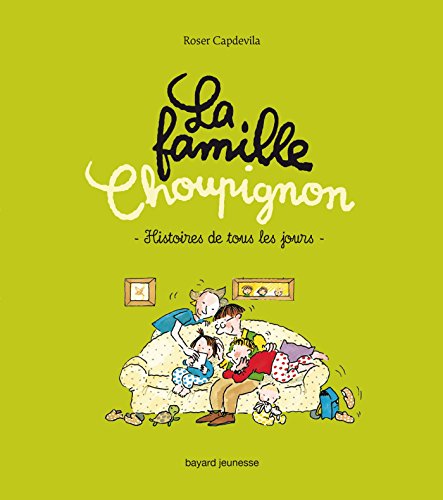 Beispielbild fr La famille Choupignon, Tome 1 : Histoires de tous les jours zum Verkauf von medimops