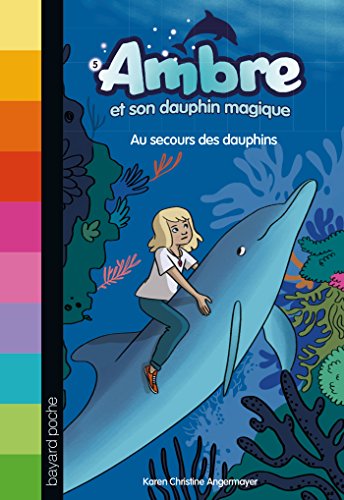 Beispielbild fr Ambre et son dauphin magique, Tome 5 : Au secours des dauphins zum Verkauf von medimops