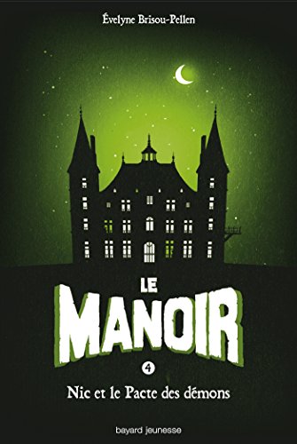 Beispielbild fr Le manoir, tome 4 : Nic et Le Pacte Des Dmons zum Verkauf von Ammareal