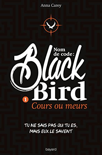 Beispielbild fr Nom de code : Blackbird, Tome 1 : Cours ou meurs zum Verkauf von medimops