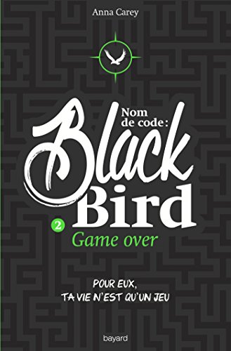 Beispielbild fr Nom De Code : Blackbird. Vol. 2. Game Over zum Verkauf von RECYCLIVRE